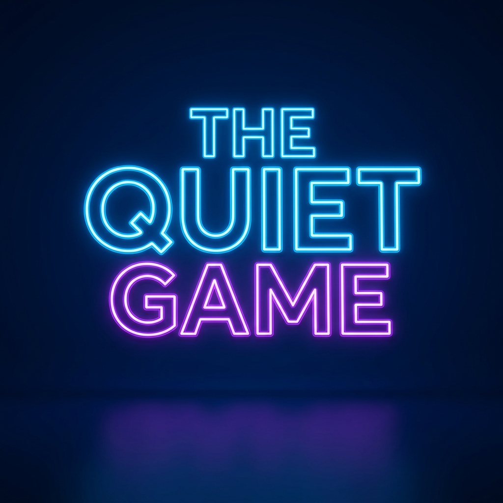 The Quiet Game